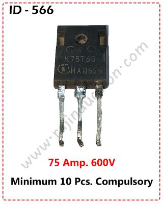 { ID - 566}  IGBT 75 Amp. 600V. NOT USE FOR INDUCTION COOKTOP 10 Pcs Price =