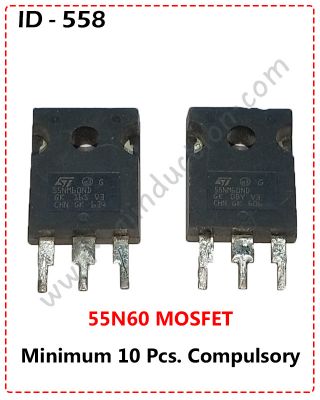 { ID - 558} 55N60 MOSFET 10 Pcs. Price =