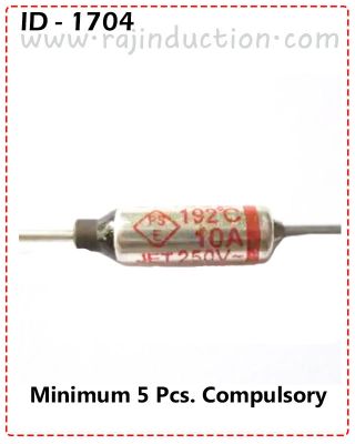 (ID-1704) THERMAL FUSE  10A 192` C Price=