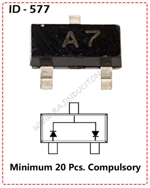 {ID - 577} - A7 SMD SCHOTTKY DIODE (BAV99)  20 Pcs. Price = 